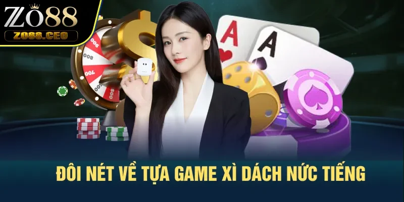 Đôi nét về tựa game Xì Dách nức tiếng