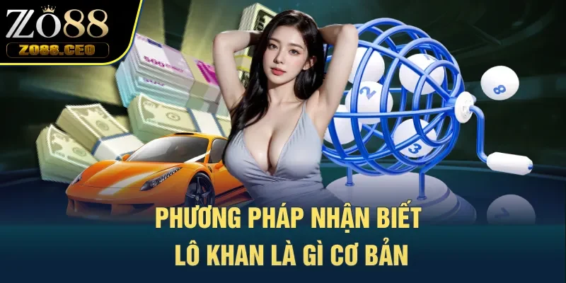 Phương pháp nhận biết lô khan là gì cơ bản